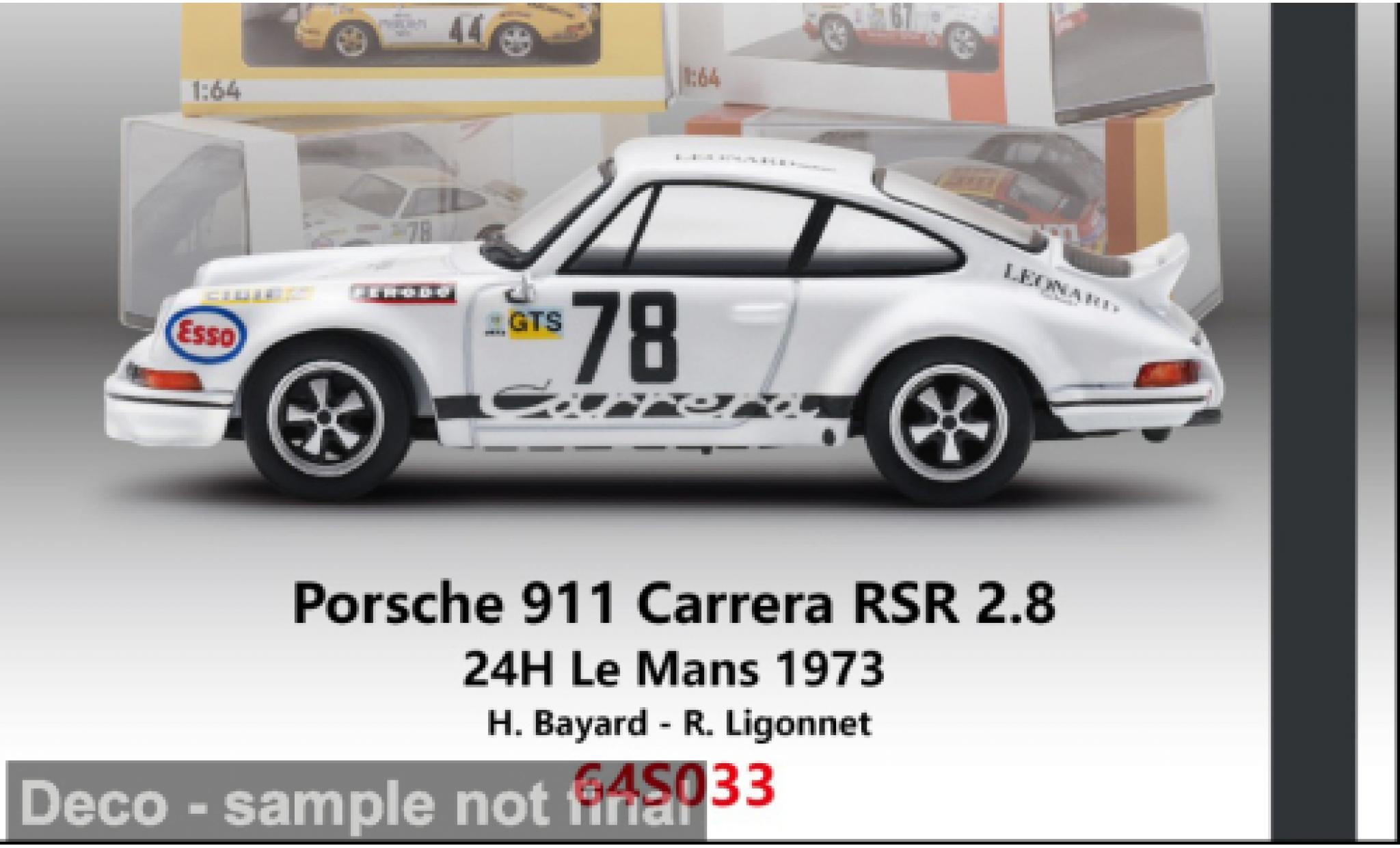 Porsche 911 1/64 Spark Carrera RSR 2.8 24h Le Mans 1973 #78 H.Bayard/R.Ligonnet 1:64 modelauto